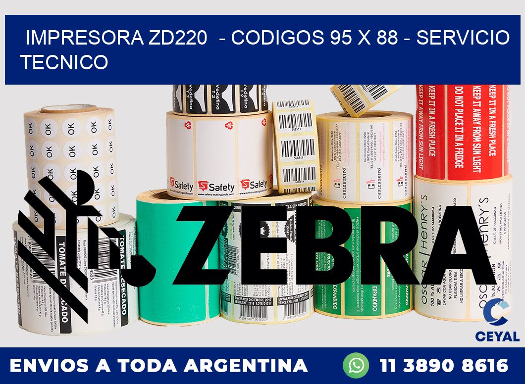 IMPRESORA ZD220  - CODIGOS 95 x 88 - SERVICIO TECNICO