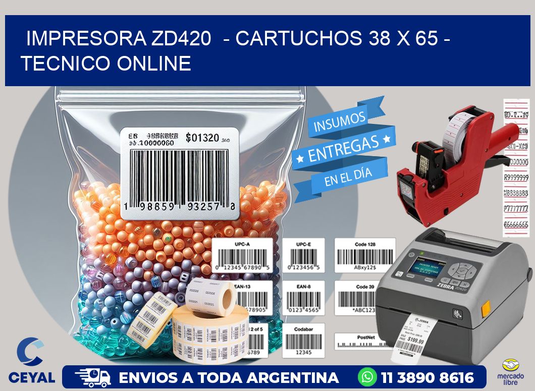 IMPRESORA ZD420 - CARTUCHOS 38 x 65 - TECNICO ONLINE