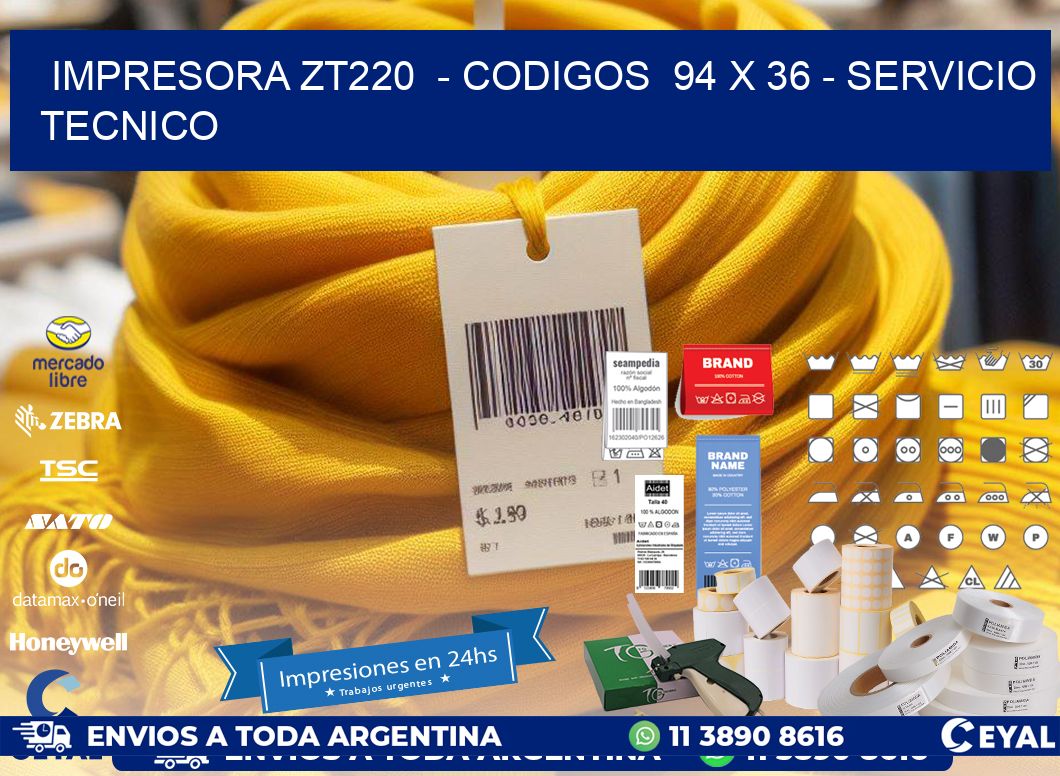 IMPRESORA ZT220  - CODIGOS  94 x 36 - SERVICIO TECNICO