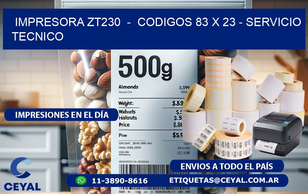 IMPRESORA ZT230  -  CODIGOS 83 x 23 - SERVICIO TECNICO
