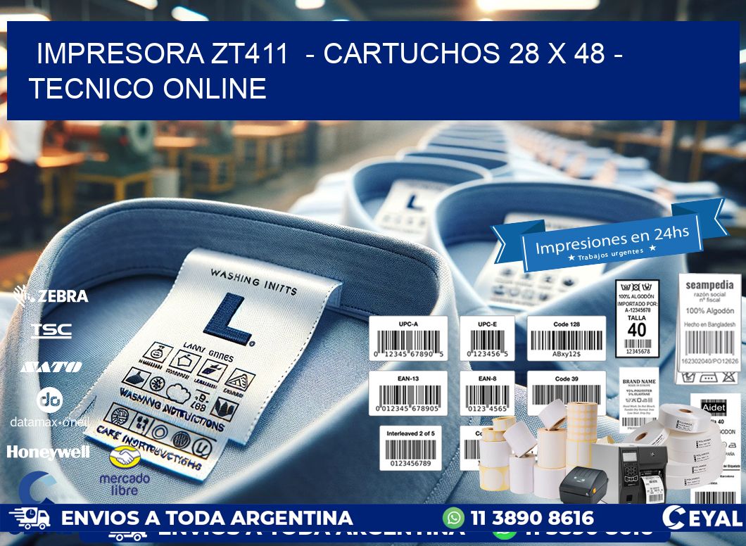 IMPRESORA ZT411  – CARTUCHOS 28 x 48 – TECNICO ONLINE