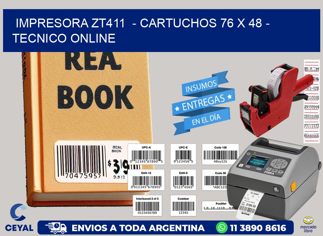 IMPRESORA ZT411  – CARTUCHOS 76 x 48 – TECNICO ONLINE