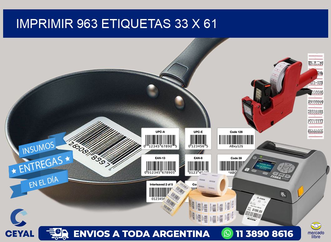IMPRIMIR 963 ETIQUETAS 33 x 61
