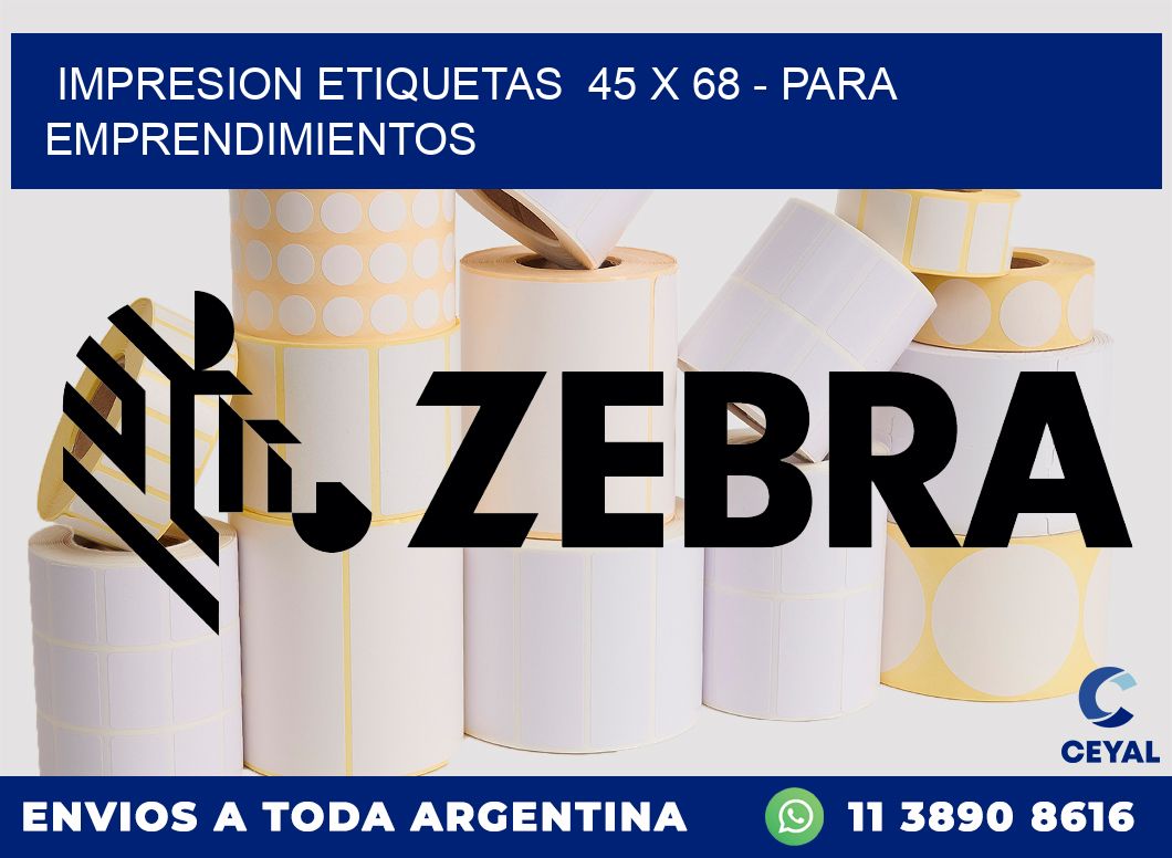 impresion etiquetas  45 x 68 - para emprendimientos