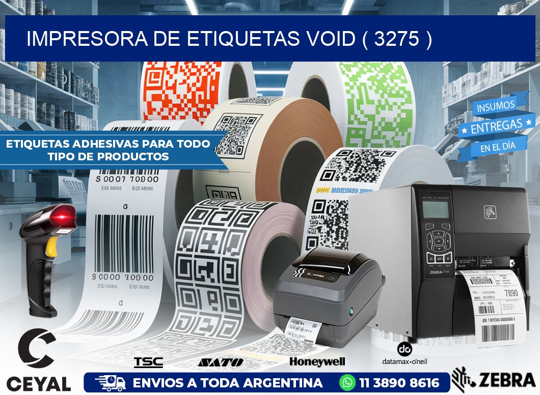 impresora de etiquetas VOID ( 3275 )