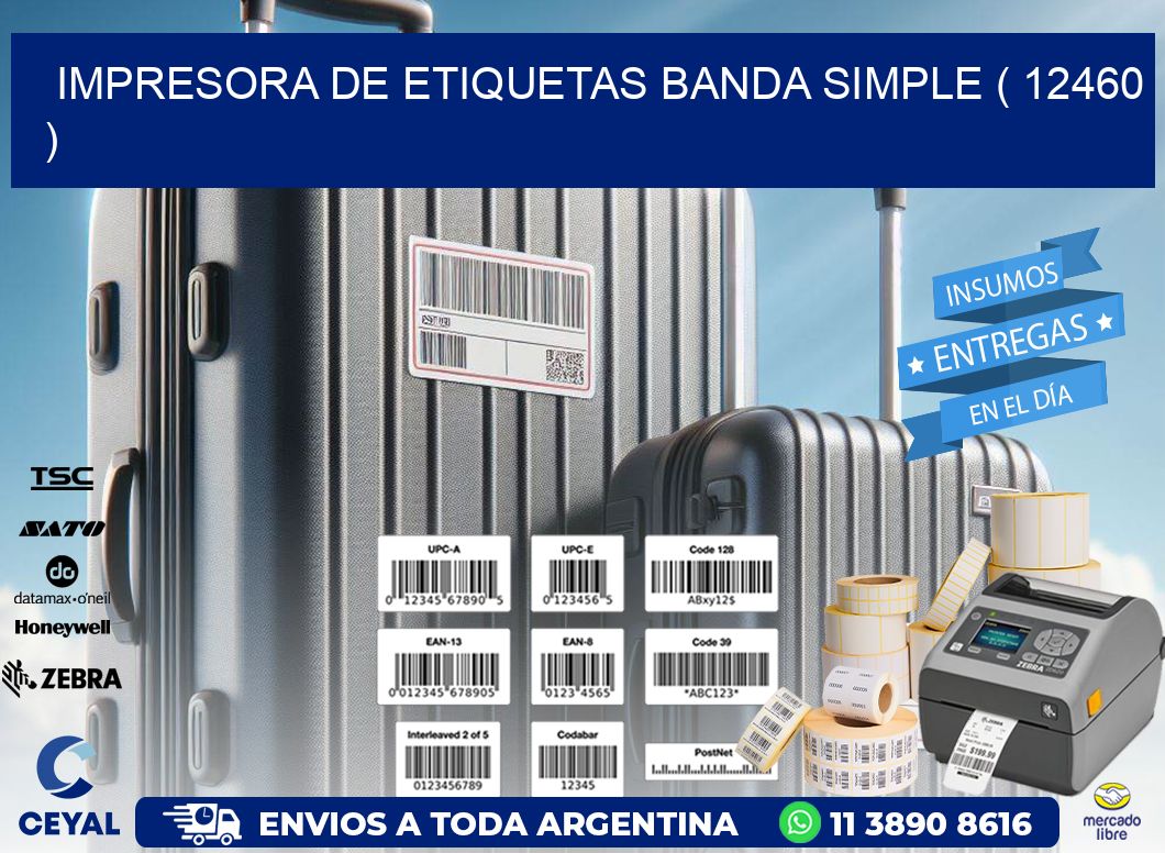 impresora de etiquetas banda simple ( 12460 )