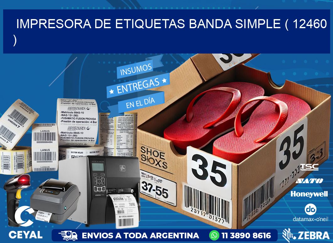 impresora de etiquetas banda simple ( 12460 )
