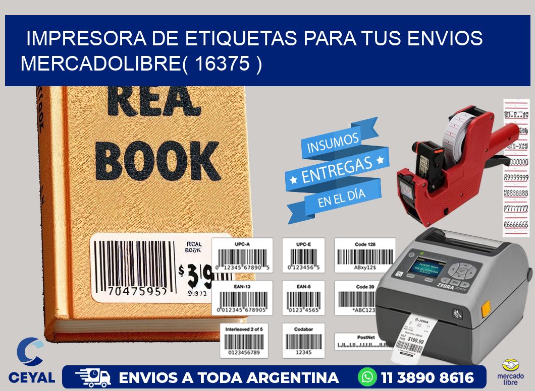 impresora de etiquetas para tus envios mercadolibre( 16375 )