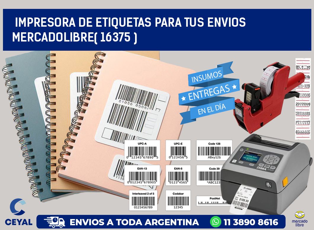 impresora de etiquetas para tus envios mercadolibre( 16375 )