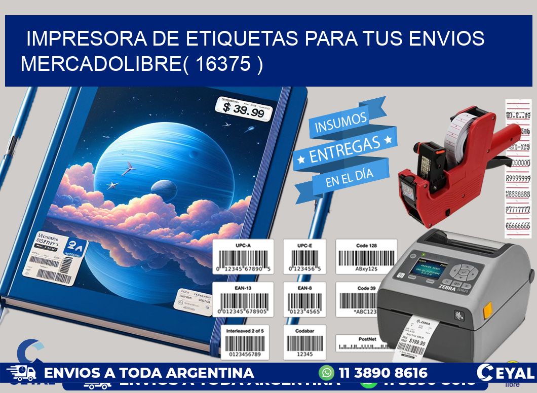 impresora de etiquetas para tus envios mercadolibre( 16375 )