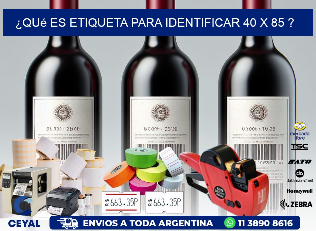 ¿Qué es etiqueta para identificar 40 x 85 ?