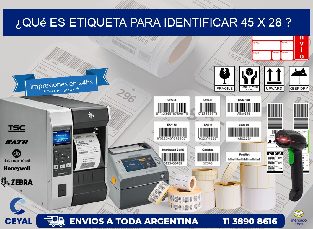 ¿Qué es etiqueta para identificar 45 x 28 ?