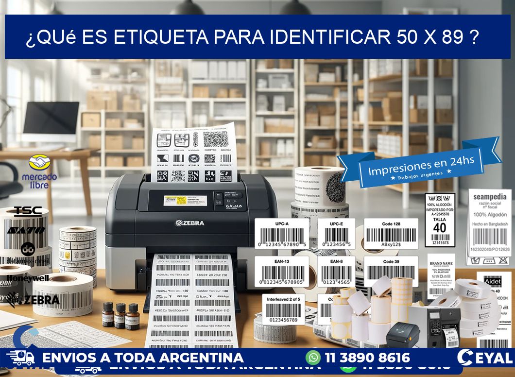 ¿Qué es etiqueta para identificar 50 x 89 ?