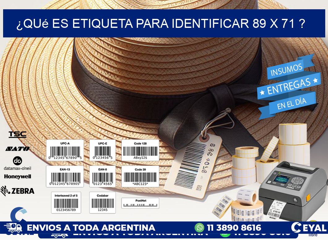 ¿Qué es etiqueta para identificar 89 x 71 ?