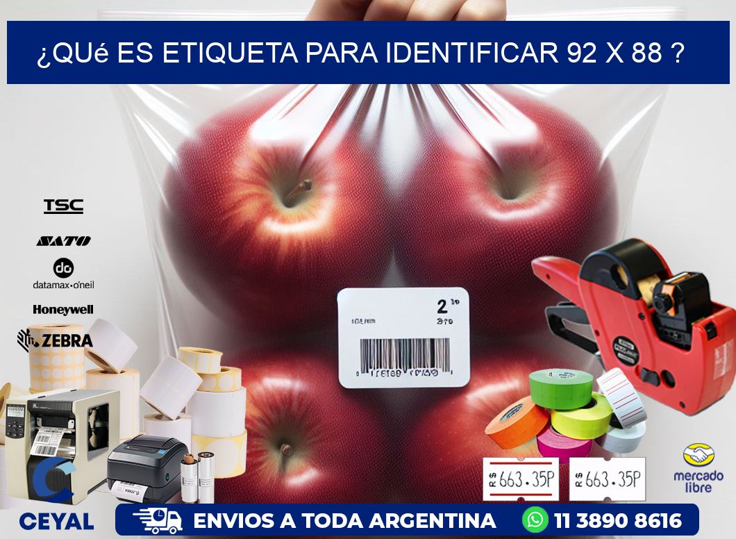 ¿Qué es etiqueta para identificar 92 x 88 ?