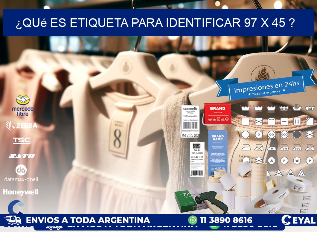 ¿Qué es etiqueta para identificar 97 x 45 ?