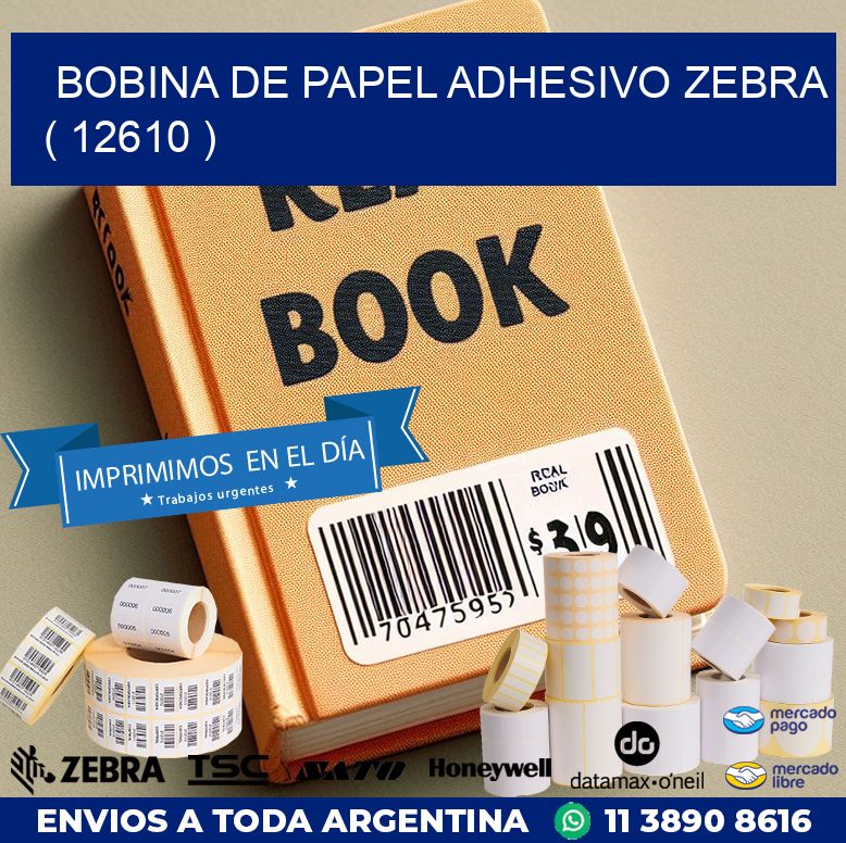 BOBINA DE PAPEL ADHESIVO ZEBRA ( 12610 )