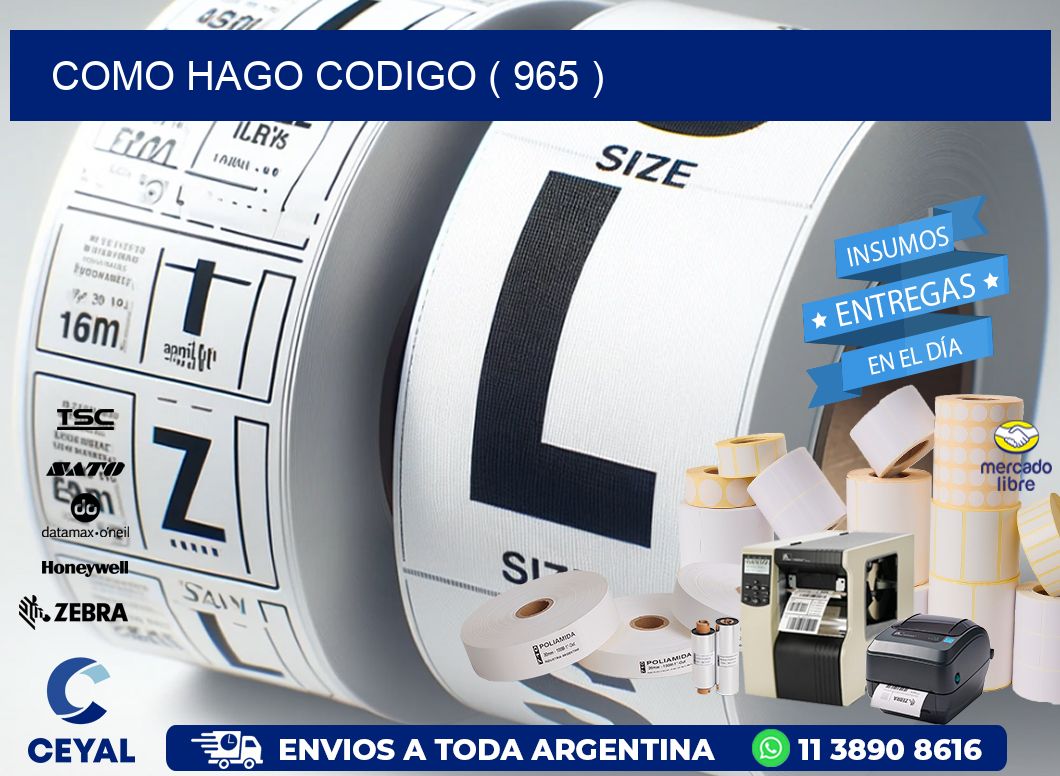 COMO HAGO CODIGO ( 965 )