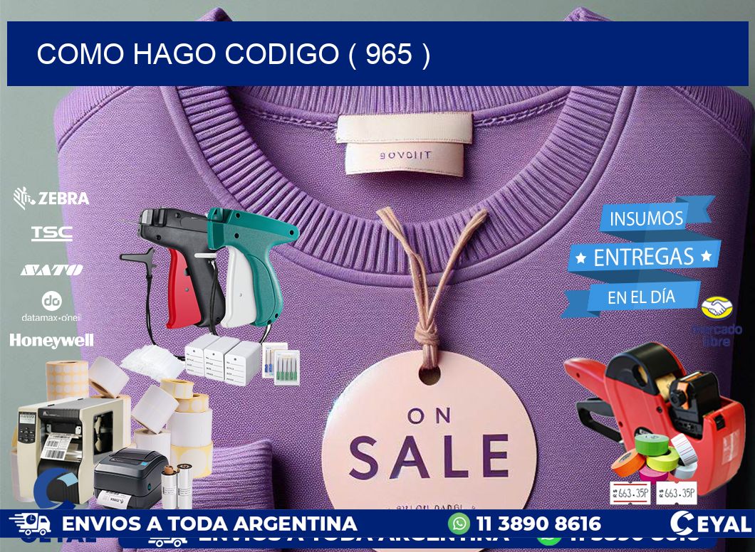 COMO HAGO CODIGO ( 965 )
