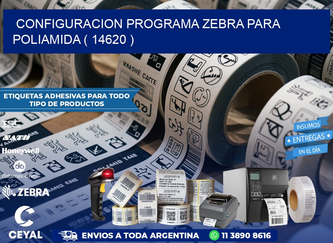 CONFIGURACION PROGRAMA ZEBRA PARA POLIAMIDA ( 14620 )