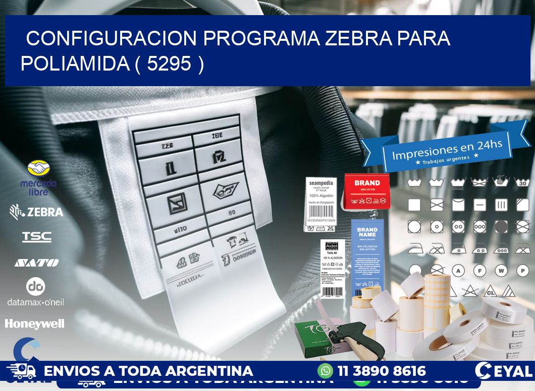 CONFIGURACION PROGRAMA ZEBRA PARA POLIAMIDA ( 5295 )