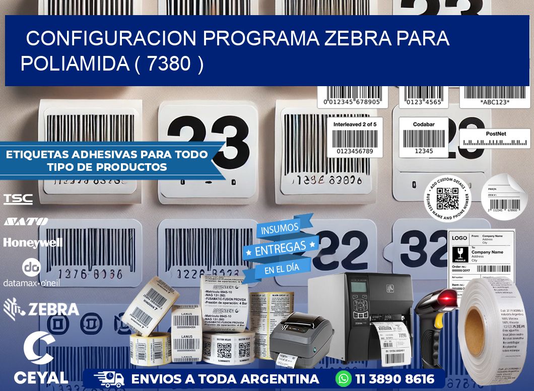 CONFIGURACION PROGRAMA ZEBRA PARA POLIAMIDA ( 7380 )