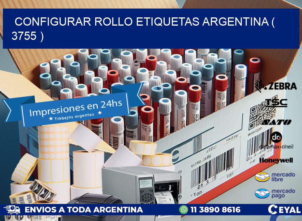 CONFIGURAR ROLLO ETIQUETAS ARGENTINA ( 3755 )