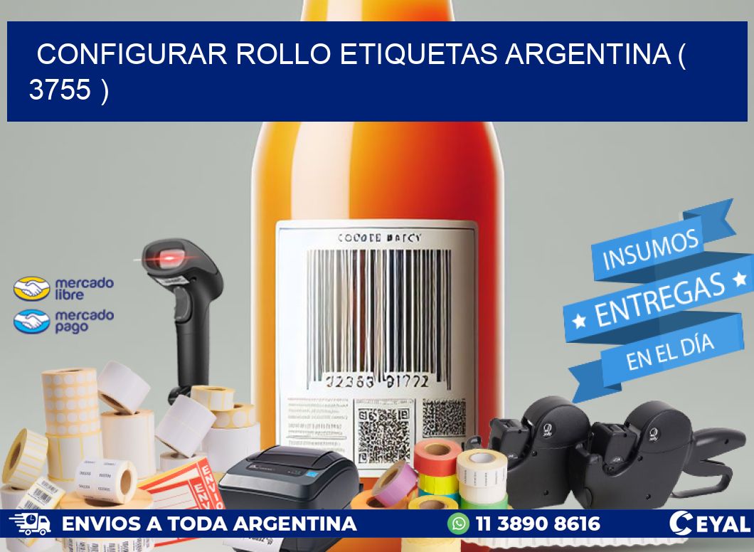 CONFIGURAR ROLLO ETIQUETAS ARGENTINA ( 3755 )