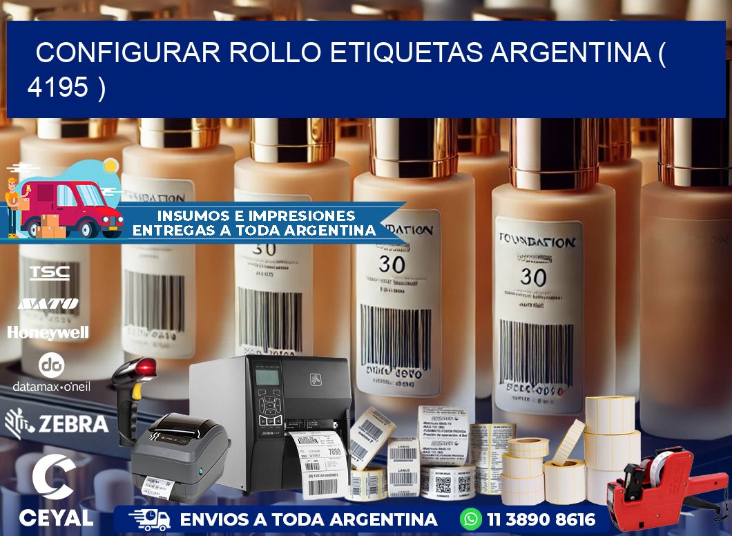 CONFIGURAR ROLLO ETIQUETAS ARGENTINA ( 4195 )