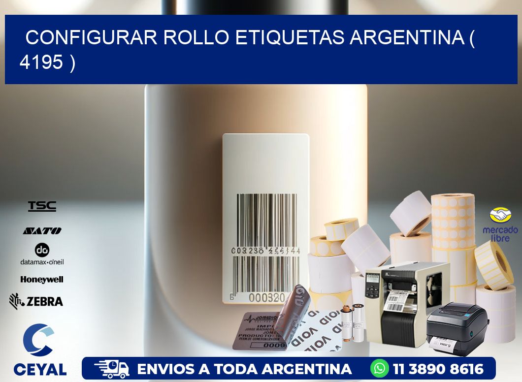 CONFIGURAR ROLLO ETIQUETAS ARGENTINA ( 4195 )