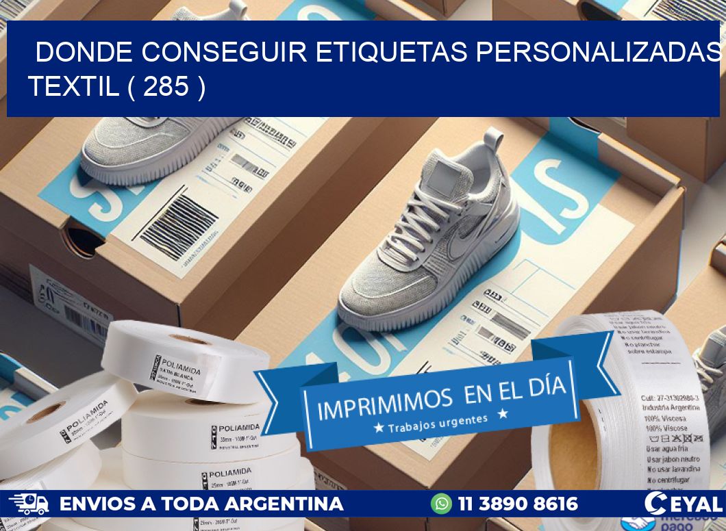 DONDE CONSEGUIR ETIQUETAS PERSONALIZADAS TEXTIL ( 285 )