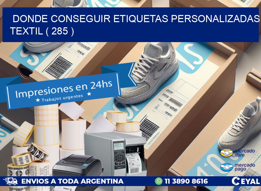DONDE CONSEGUIR ETIQUETAS PERSONALIZADAS TEXTIL ( 285 )