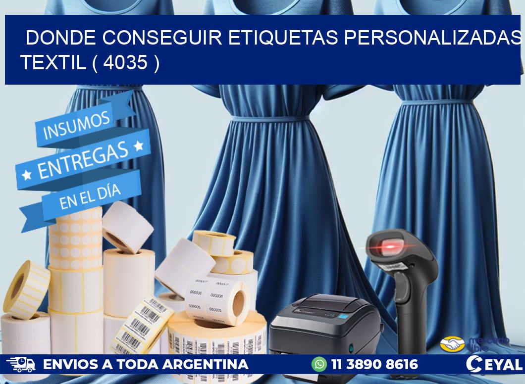 DONDE CONSEGUIR ETIQUETAS PERSONALIZADAS TEXTIL ( 4035 )