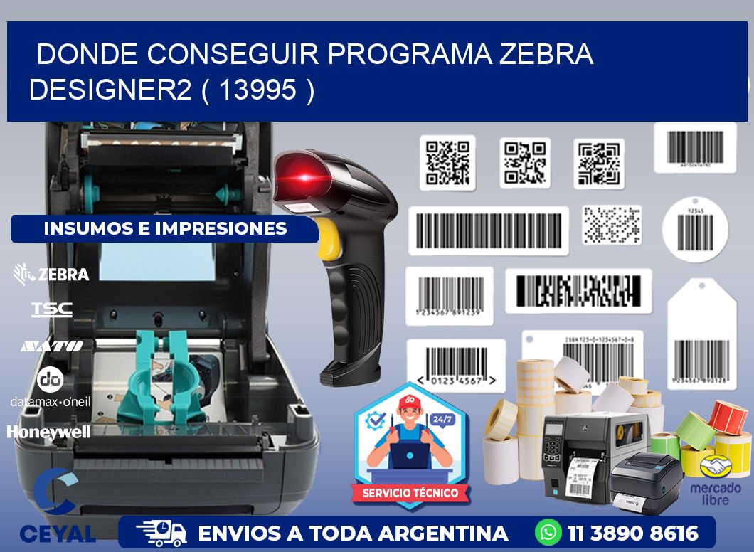 DONDE CONSEGUIR PROGRAMA ZEBRA DESIGNER2 ( 13995 )