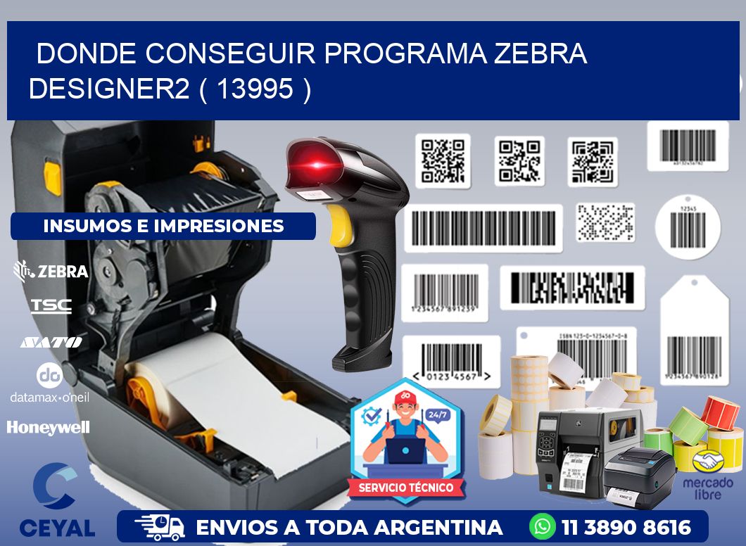 DONDE CONSEGUIR PROGRAMA ZEBRA DESIGNER2 ( 13995 )