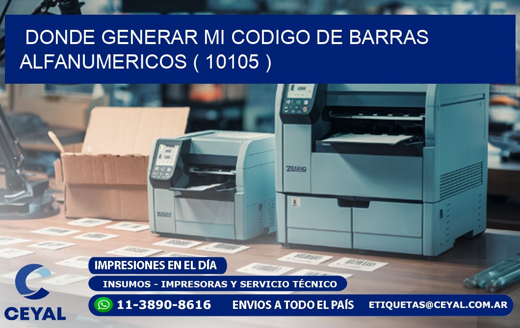 DONDE GENERAR MI CODIGO DE BARRAS ALFANUMERICOS ( 10105 )