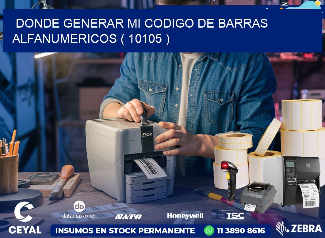 DONDE GENERAR MI CODIGO DE BARRAS ALFANUMERICOS ( 10105 )