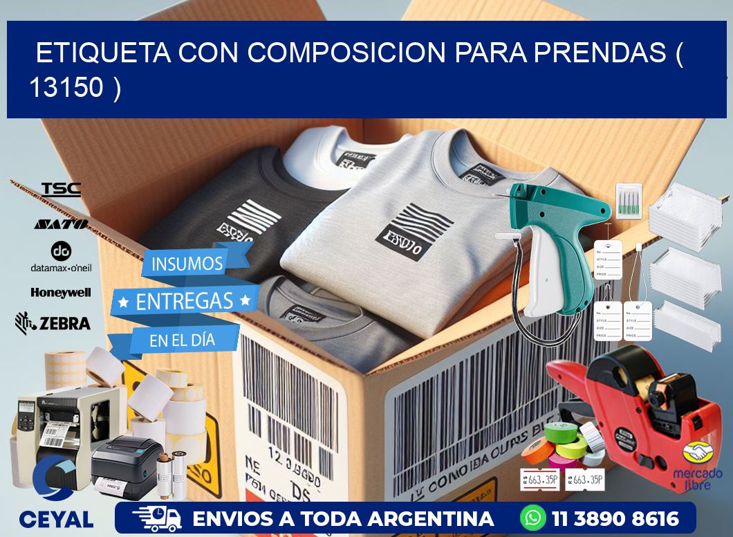ETIQUETA CON COMPOSICION PARA PRENDAS ( 13150 )