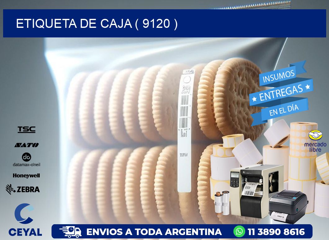 ETIQUETA DE CAJA ( 9120 )