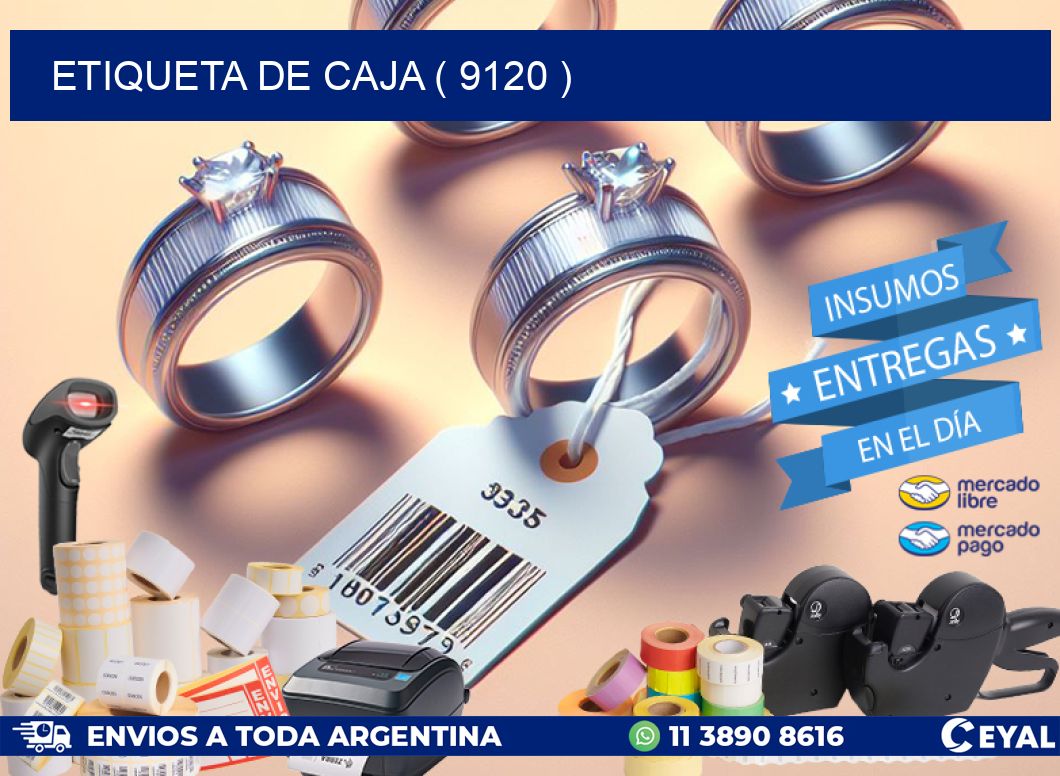 ETIQUETA DE CAJA ( 9120 )
