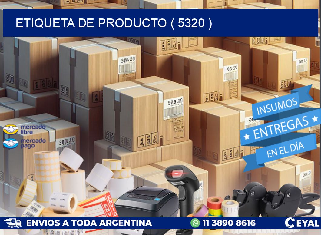 ETIQUETA DE PRODUCTO ( 5320 )