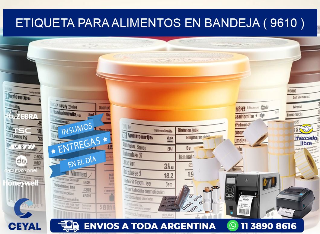 ETIQUETA PARA ALIMENTOS EN BANDEJA ( 9610 )