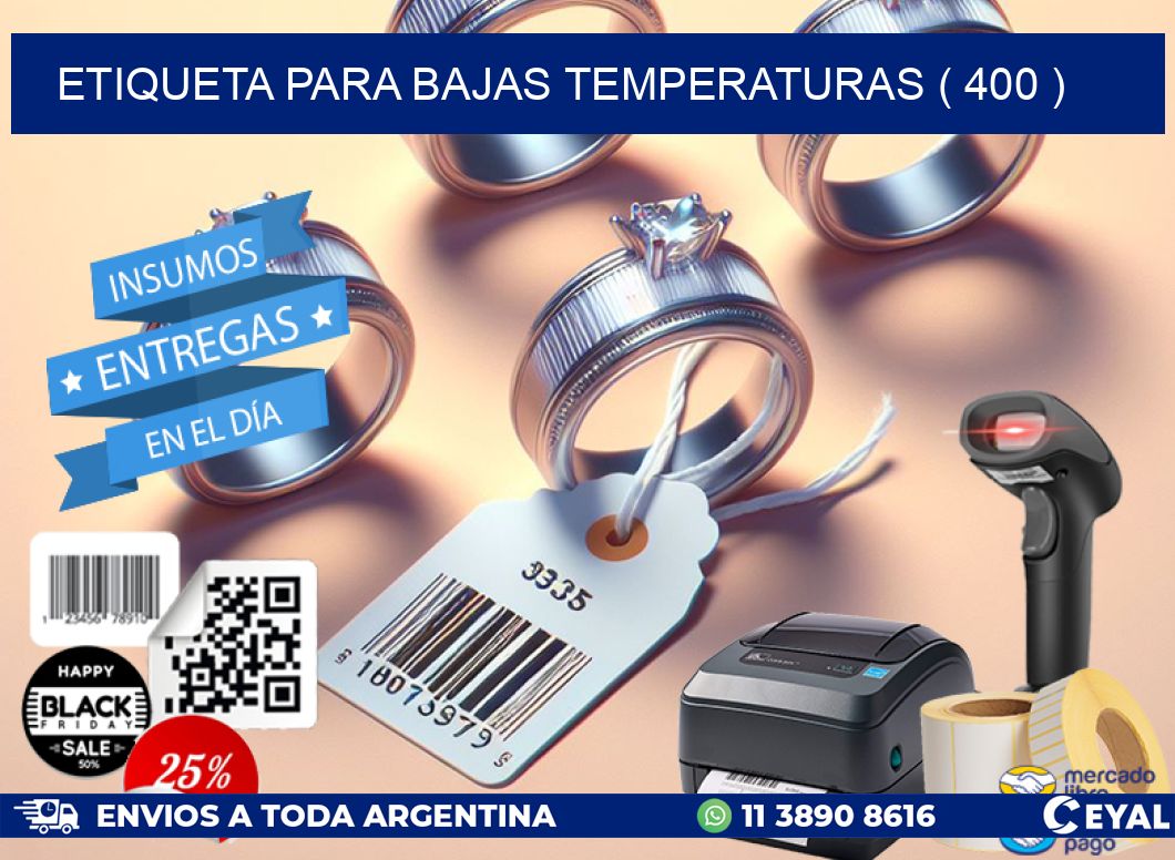 ETIQUETA PARA BAJAS TEMPERATURAS ( 400 )