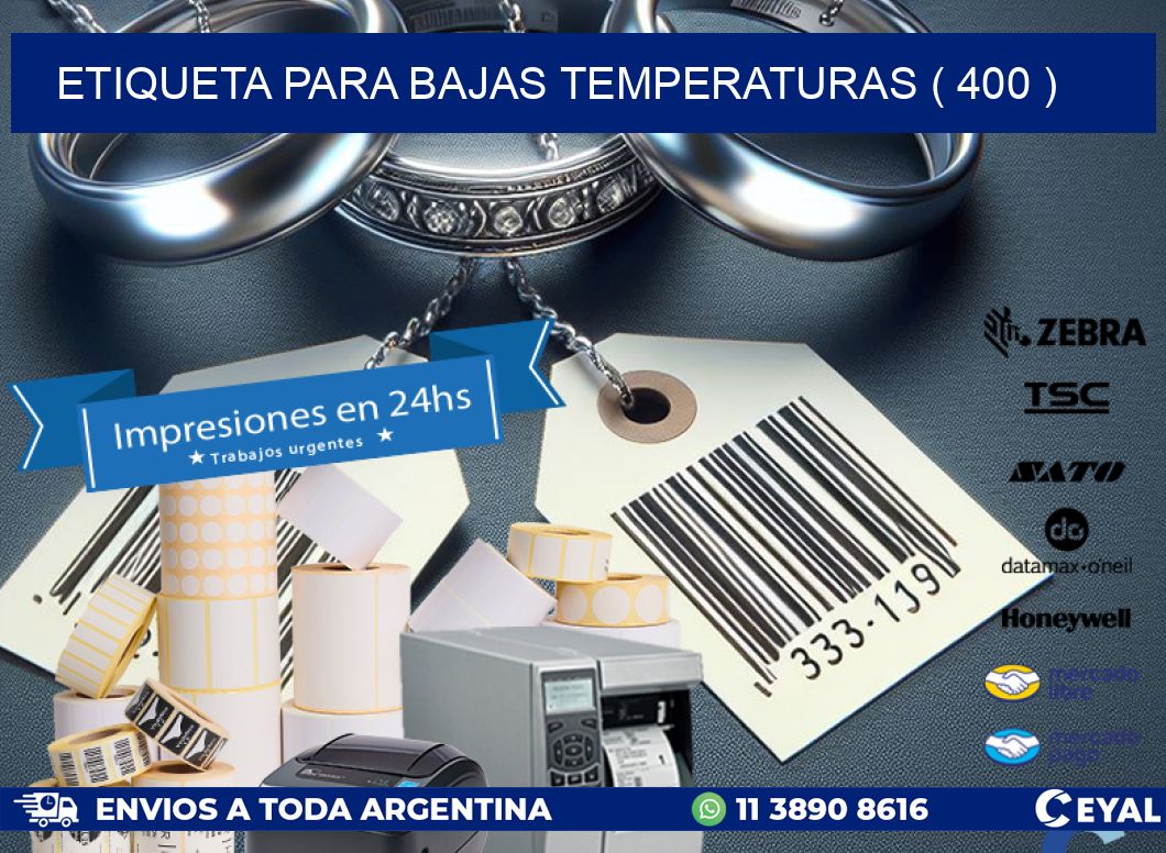 ETIQUETA PARA BAJAS TEMPERATURAS ( 400 )