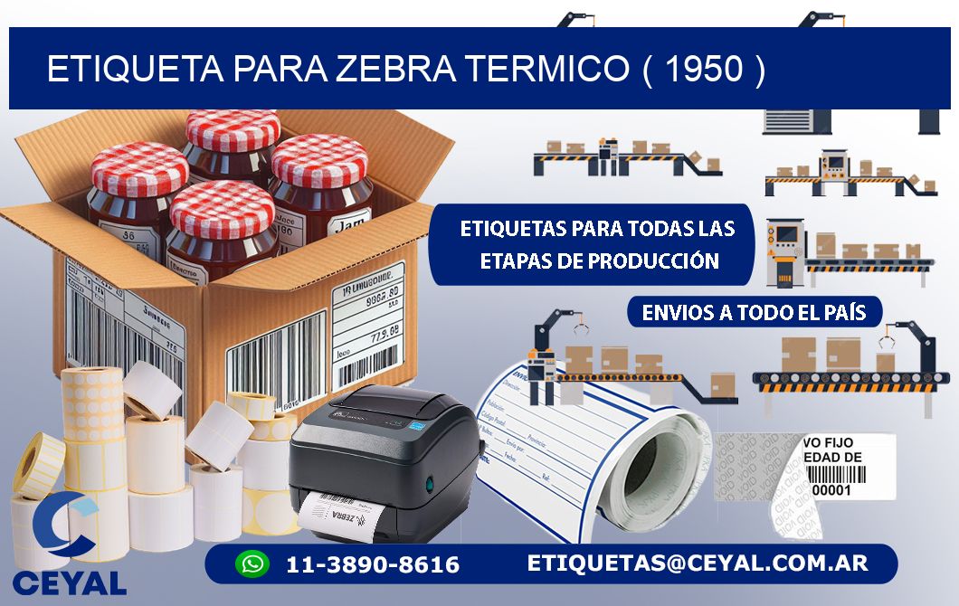 ETIQUETA PARA ZEBRA TERMICO ( 1950 )