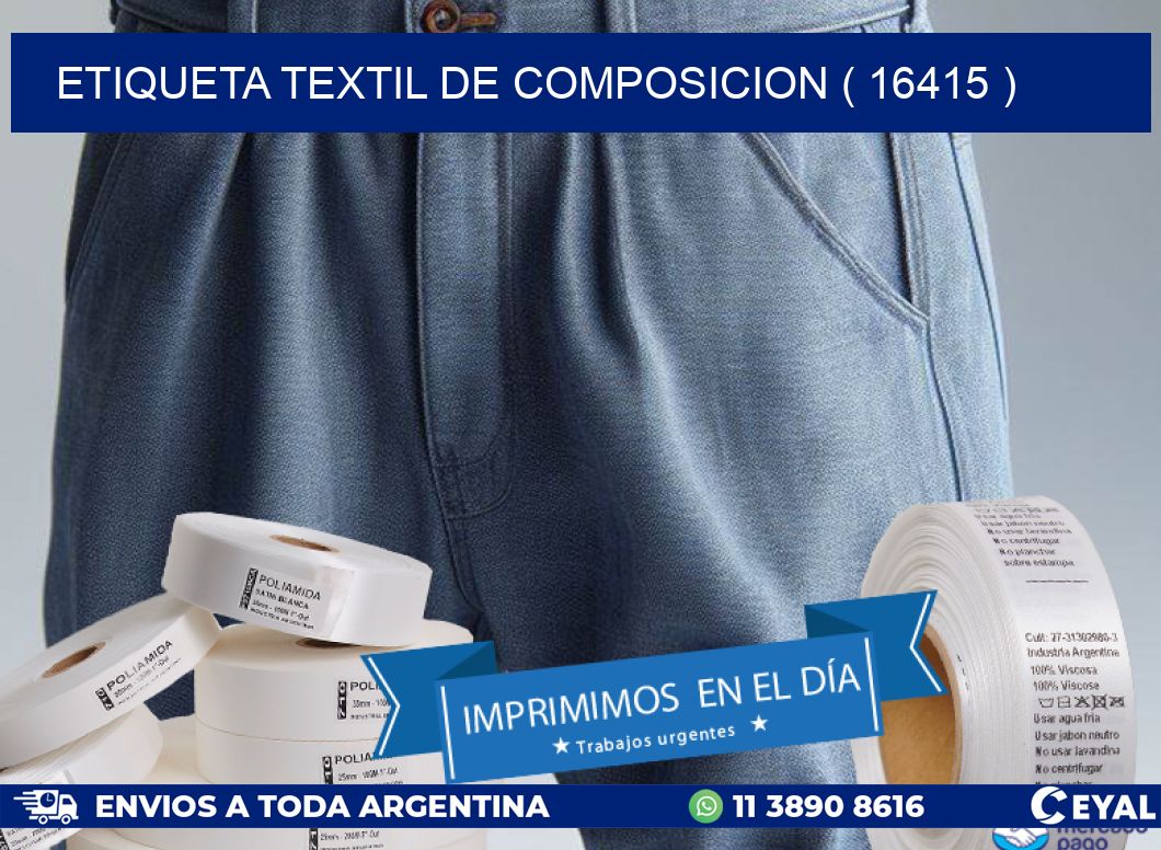 ETIQUETA TEXTIL DE COMPOSICION ( 16415 )