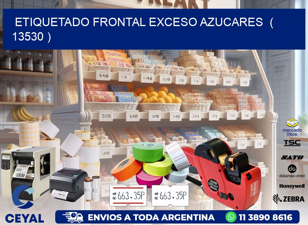 ETIQUETADO FRONTAL EXCESO AZUCARES  ( 13530 )