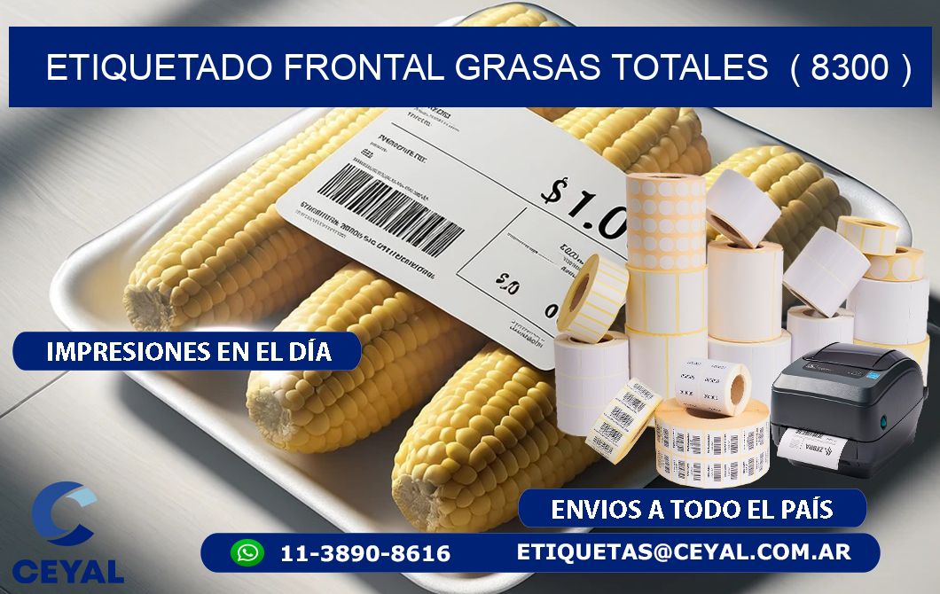 ETIQUETADO FRONTAL GRASAS TOTALES  ( 8300 )