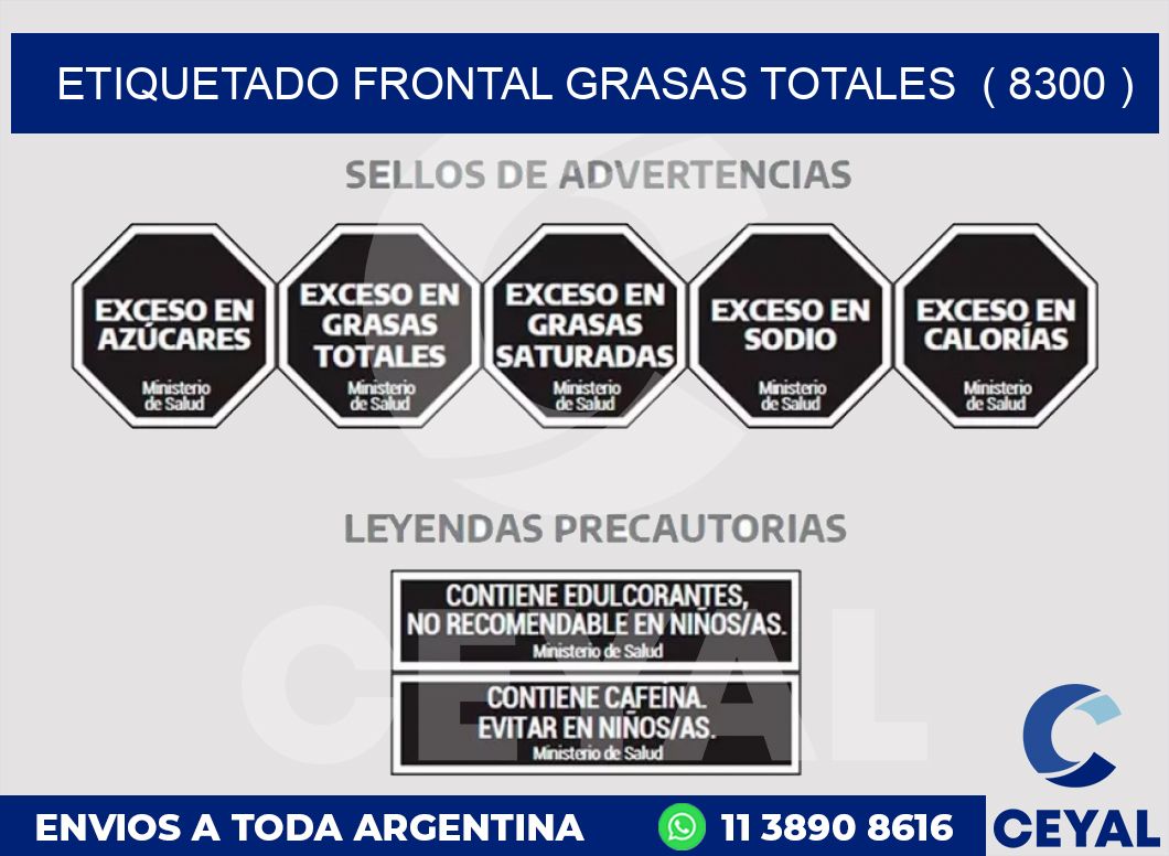 ETIQUETADO FRONTAL GRASAS TOTALES ( 8300 )