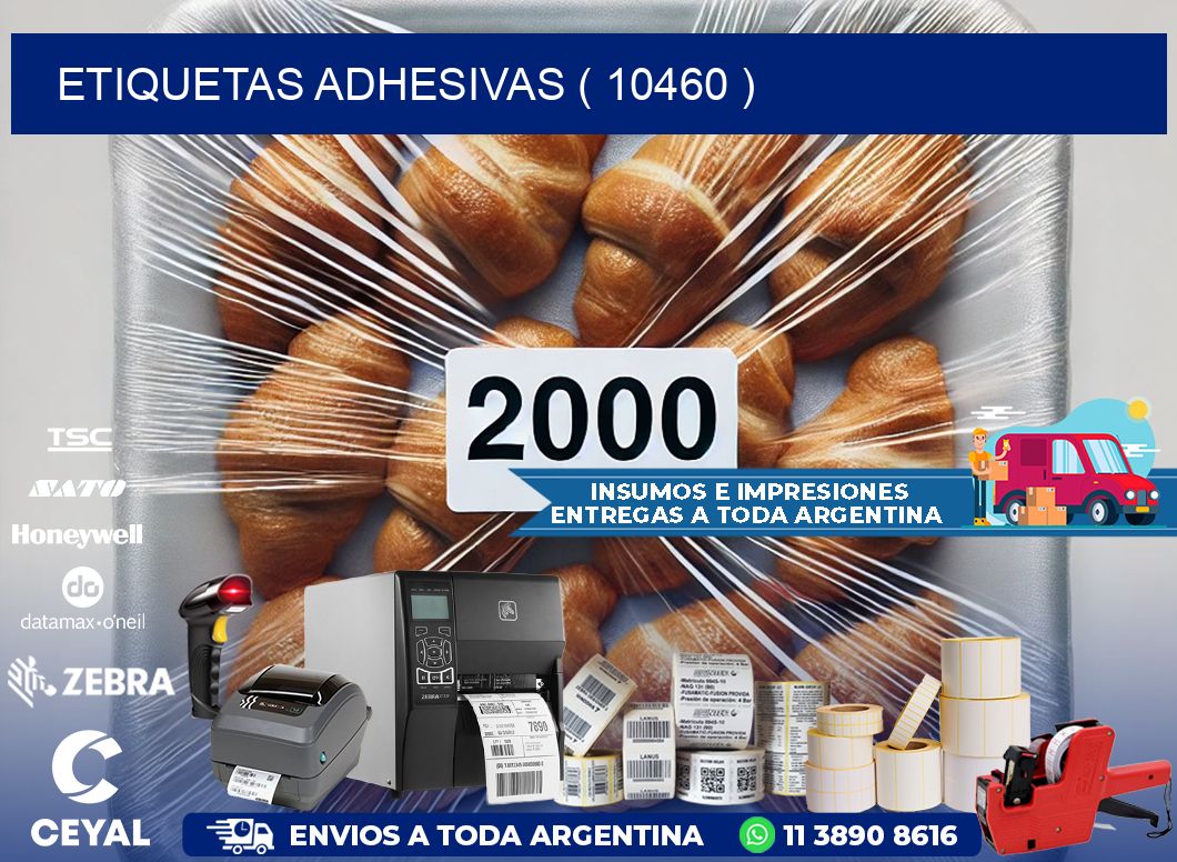 ETIQUETAS ADHESIVAS ( 10460 )